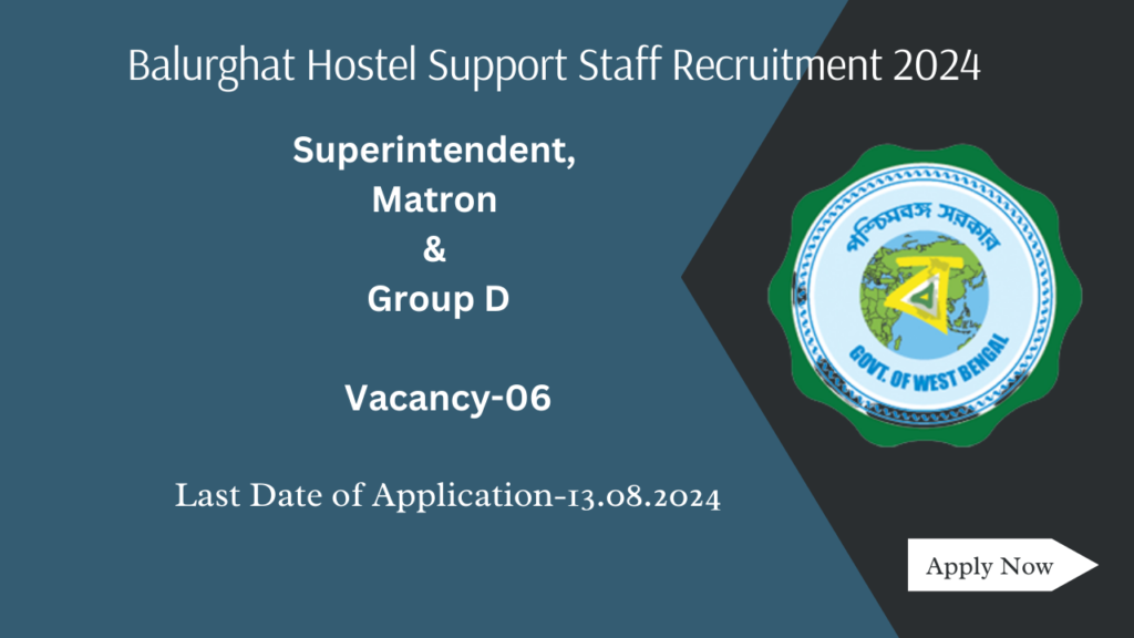 Balurghat Hostel Support Staff Recruitment 2024