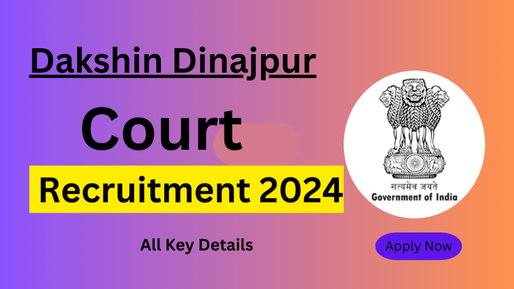 Dakshin Dinajpur Court Recruitment 2024