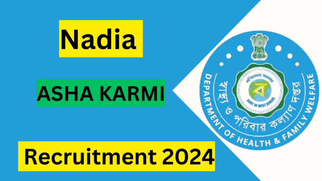 Nadia ASHA Karmi Recruitment 2024