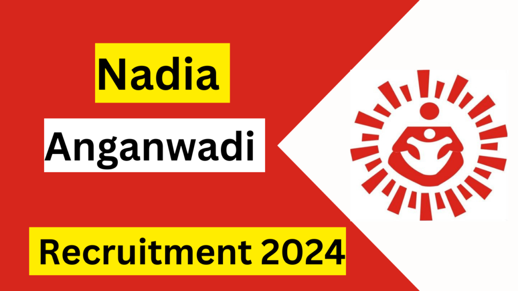 Nadia Anganwadi Recruitment 2024