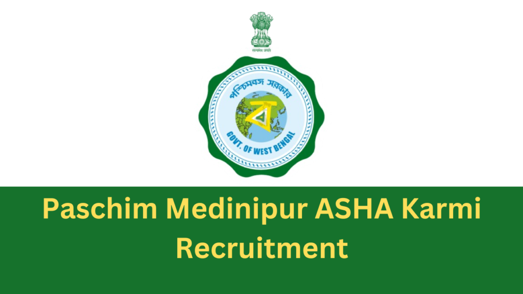 Paschim Medinipur ASHA Karmi Recruitment 2024