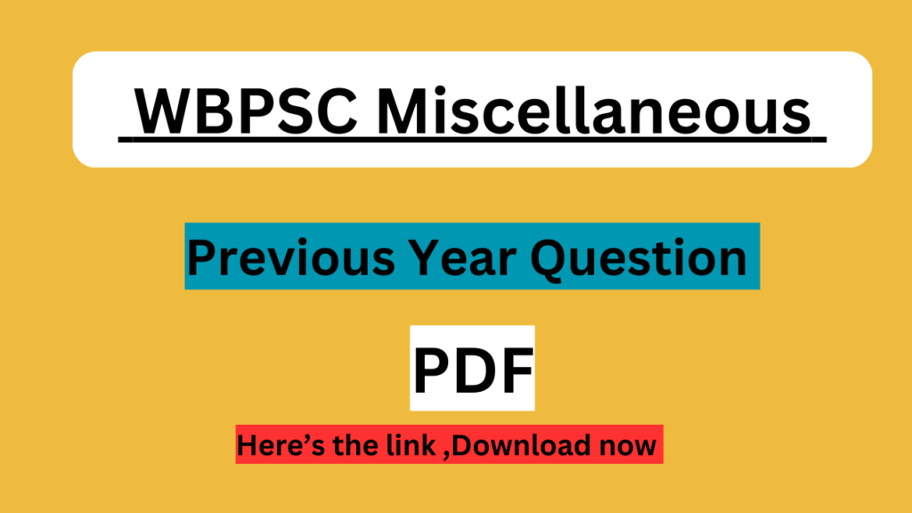 WBPSC Miscellaneous Previous Year Question PDF Download