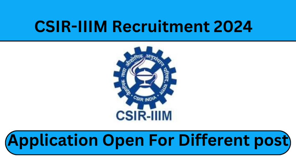 CSIR-IIIM Recruitment 2024 