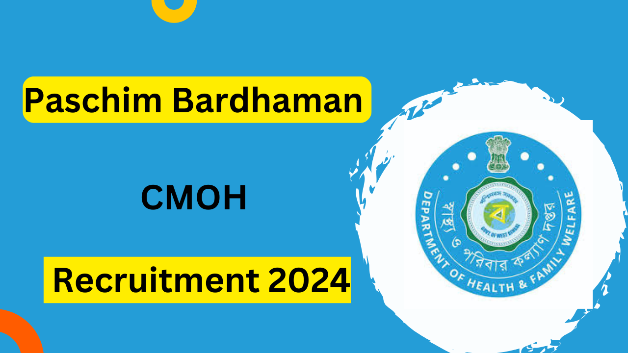 CMOH Paschim Bardhaman Recruitment 2024