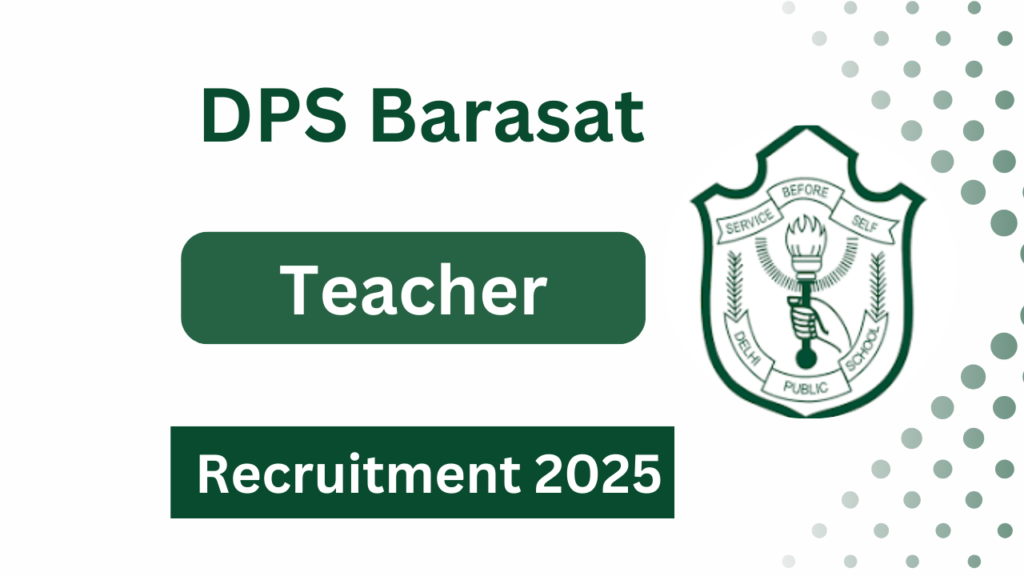 DPS Barasat Teacher recruitment 2025