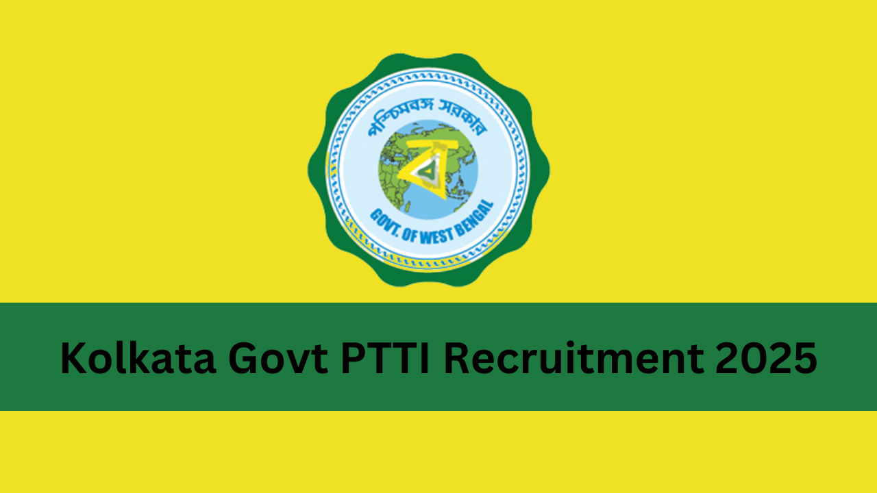 Kolkata Govt PTTI Recruitment 2025