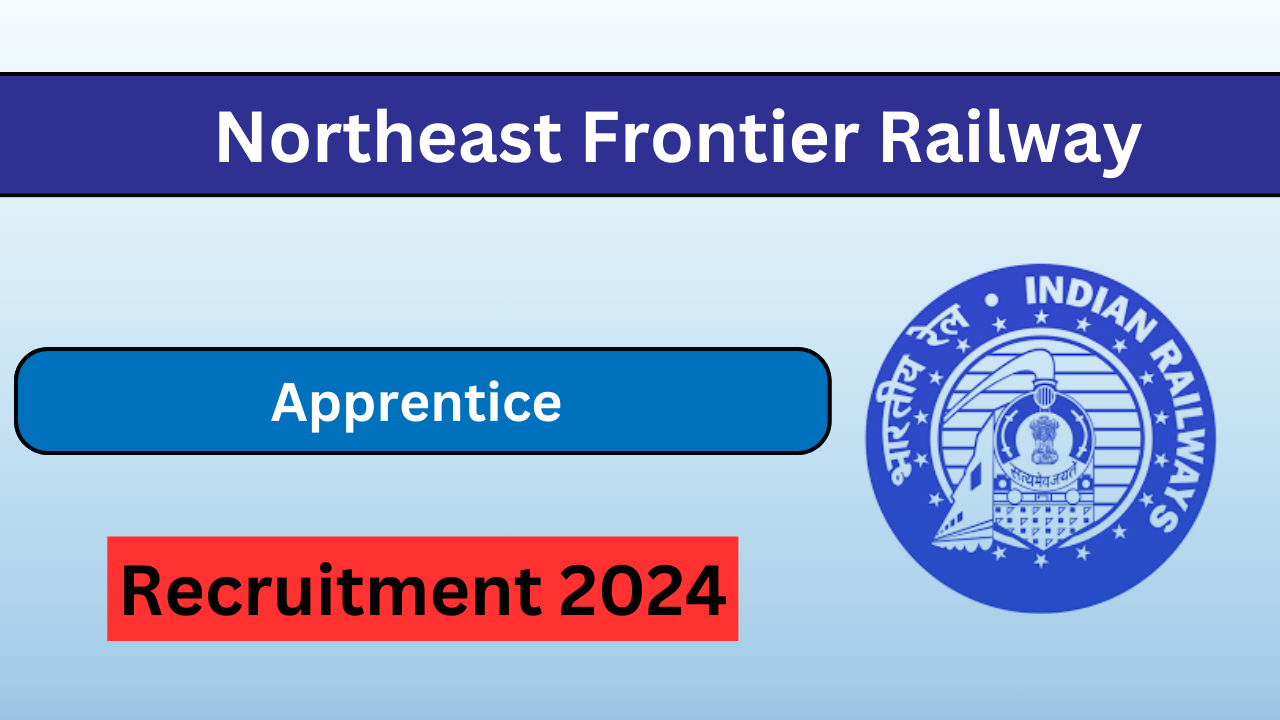 Railway NFR Recruitment 2024