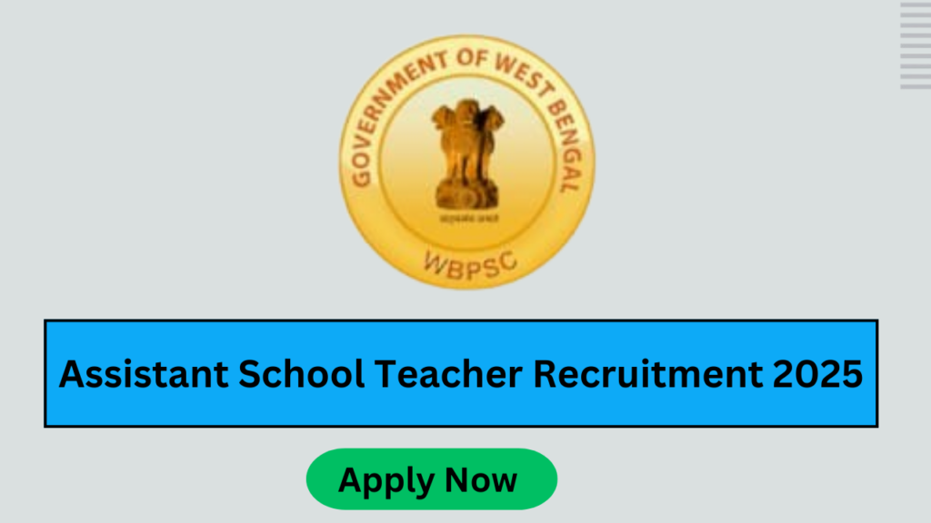 WBPSC School Teacher Recruitment 2025 Notification , Apply Now Link