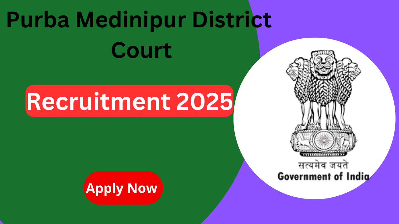 Purba Medinipur District Court  Recruitment 2025