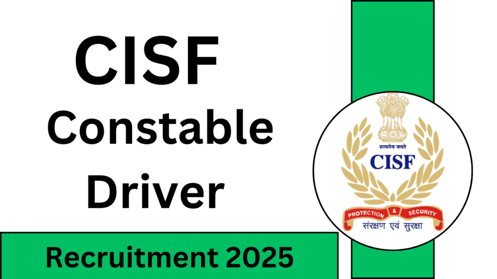 CISF Constable Driver Recruitment 2025