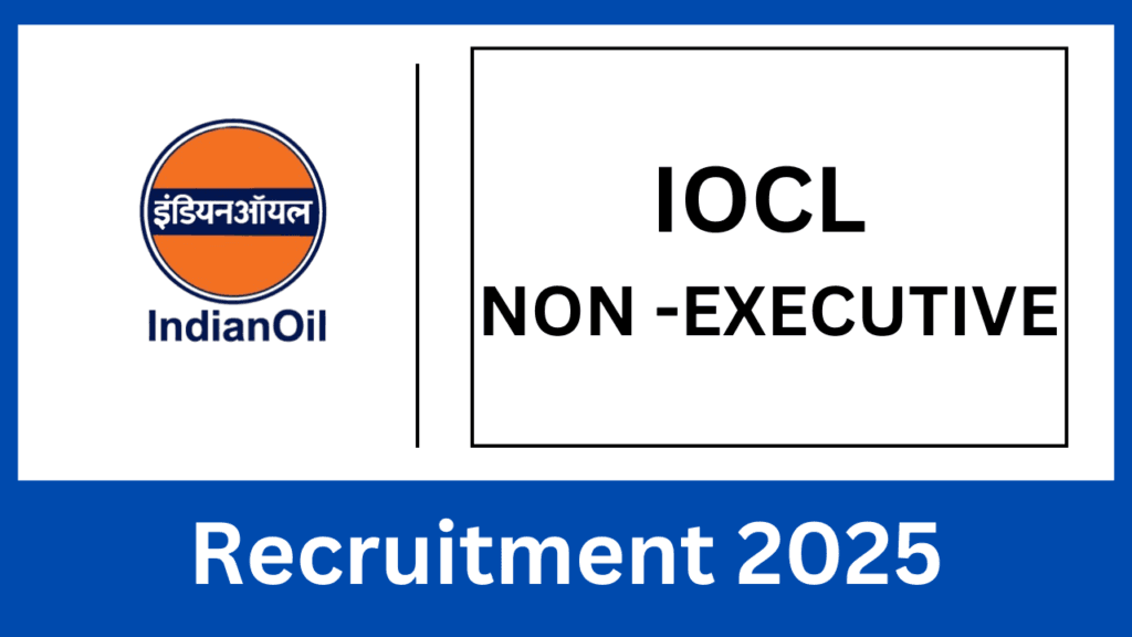 IOCL Non Executive Recruitment 2025